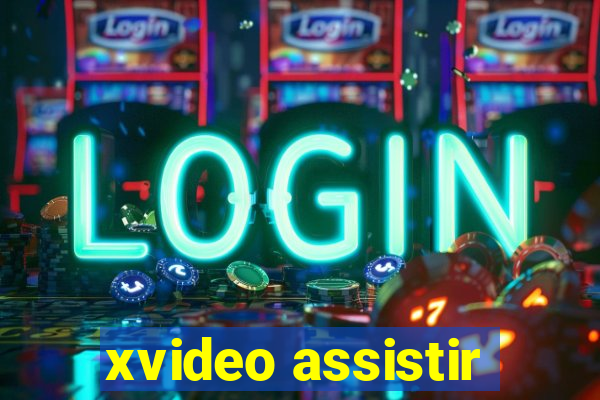 xvideo assistir