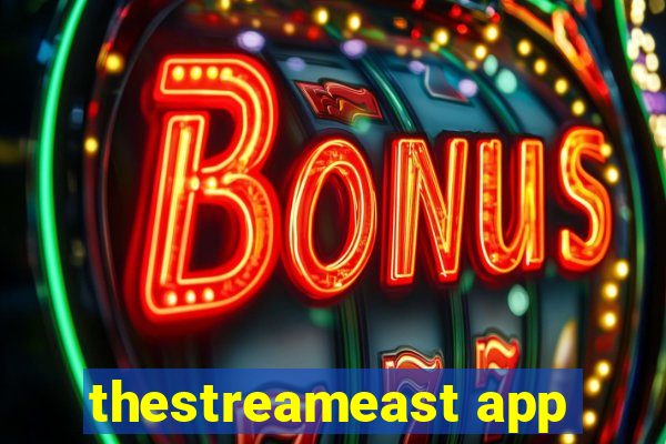 thestreameast app