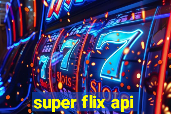 super flix api