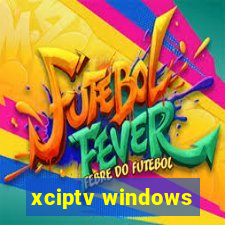 xciptv windows