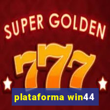 plataforma win44