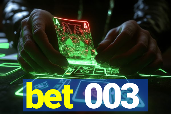 bet 003