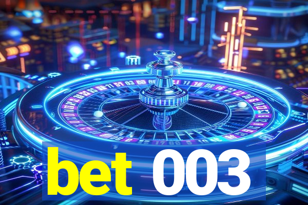 bet 003