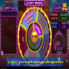 jogos para whatsapp perguntas