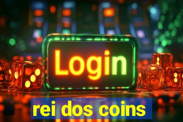 rei dos coins