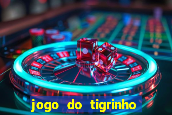 jogo do tigrinho de 2 reais