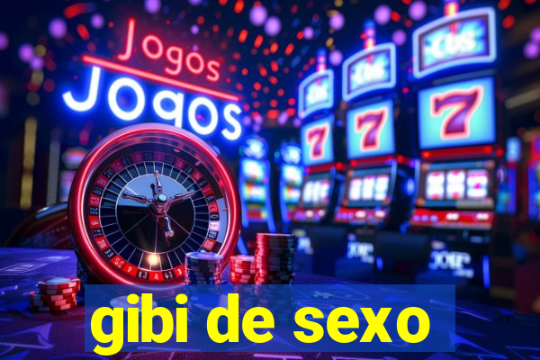 gibi de sexo