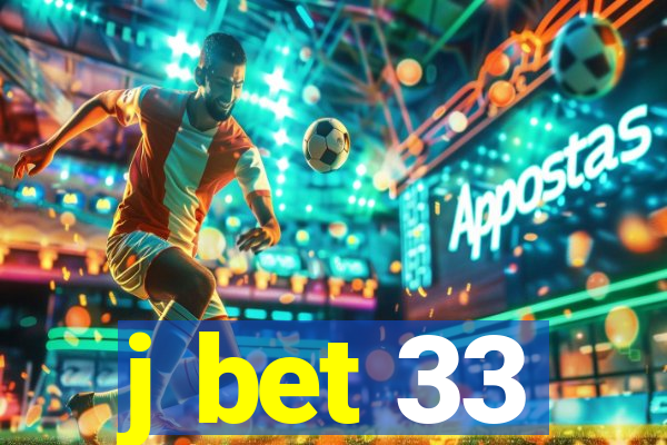 j bet 33