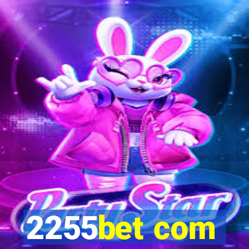 2255bet com