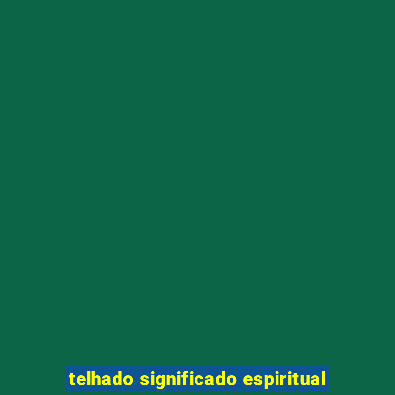 telhado significado espiritual