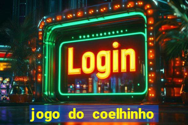 jogo do coelhinho de ganhar dinheiro