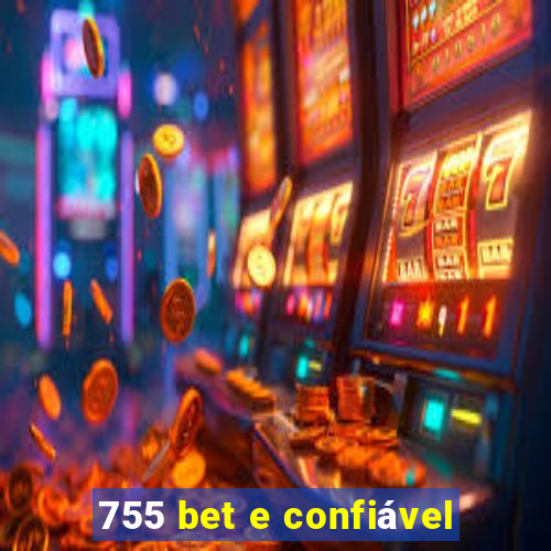 755 bet e confiável