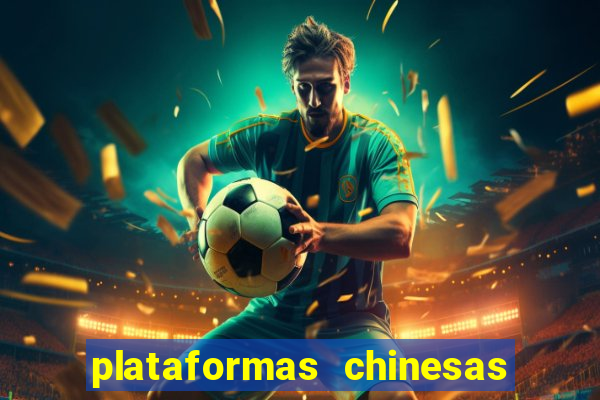 plataformas chinesas de apostas