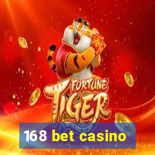 168 bet casino