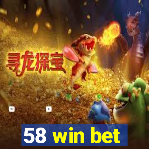 58 win bet