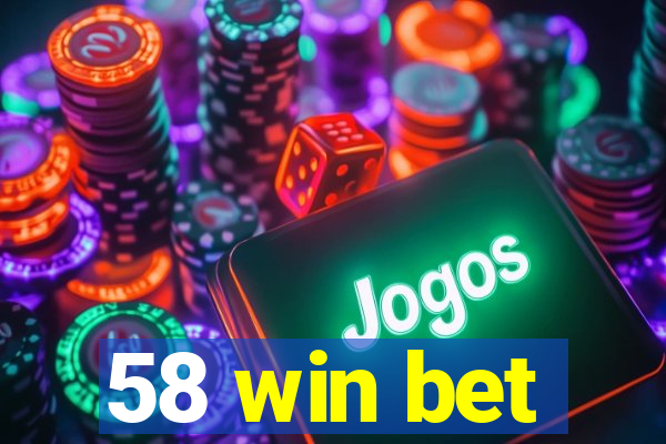 58 win bet