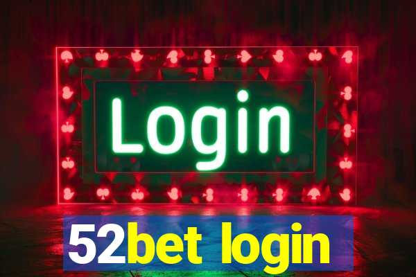 52bet login