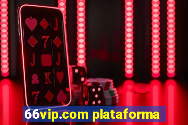 66vip.com plataforma