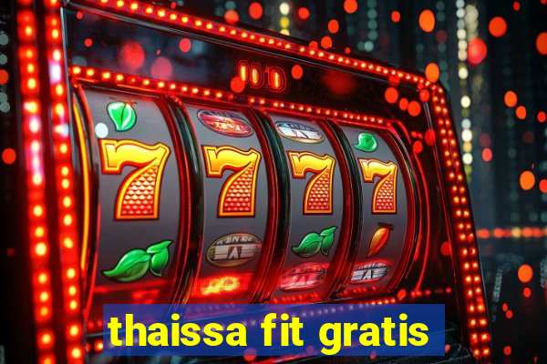 thaissa fit gratis