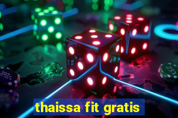 thaissa fit gratis