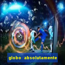 globo absolutamente sobre noticias