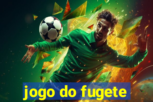 jogo do fugete