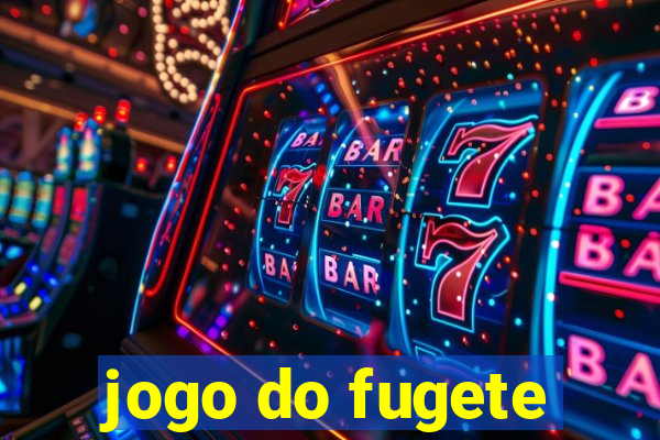 jogo do fugete