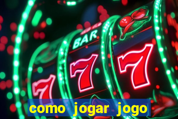 como jogar jogo sem abaixar