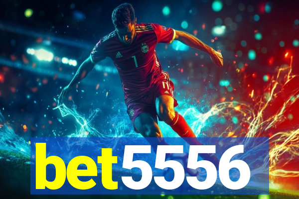 bet5556