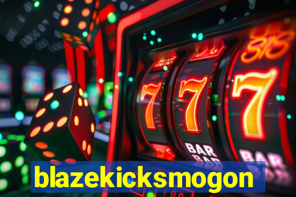 blazekicksmogon