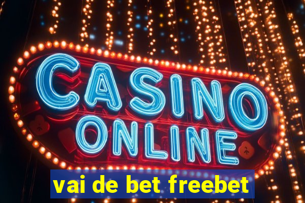 vai de bet freebet