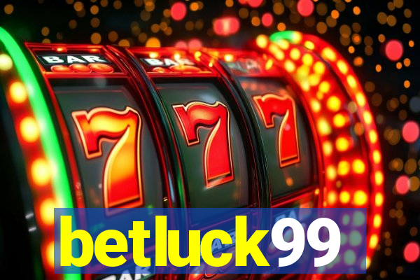 betluck99