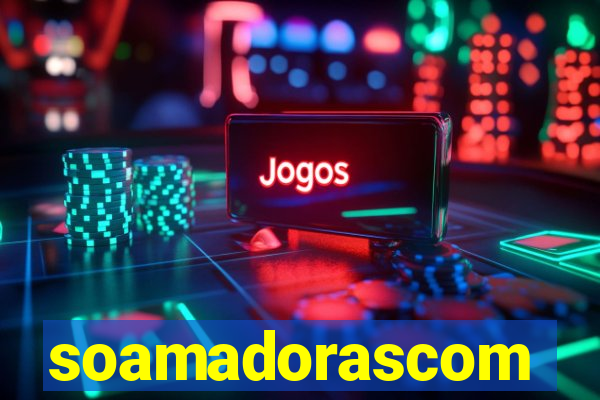 soamadorascom