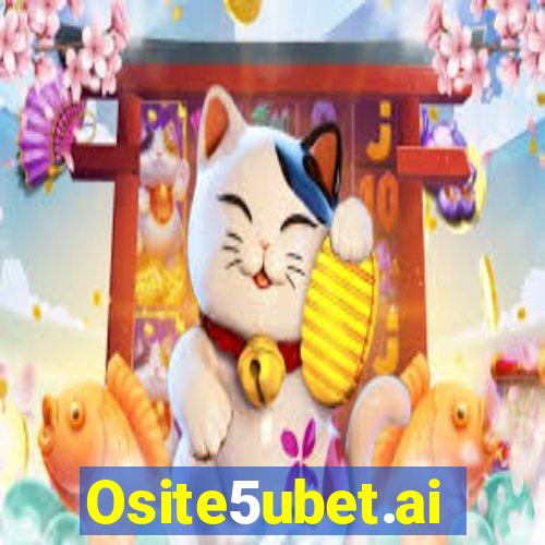 Osite5ubet.ai