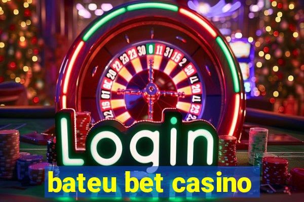 bateu bet casino