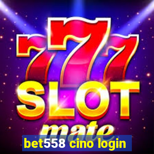 bet558 cino login