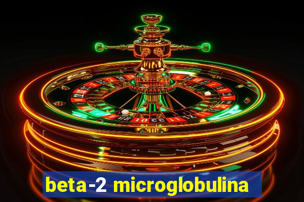 beta-2 microglobulina