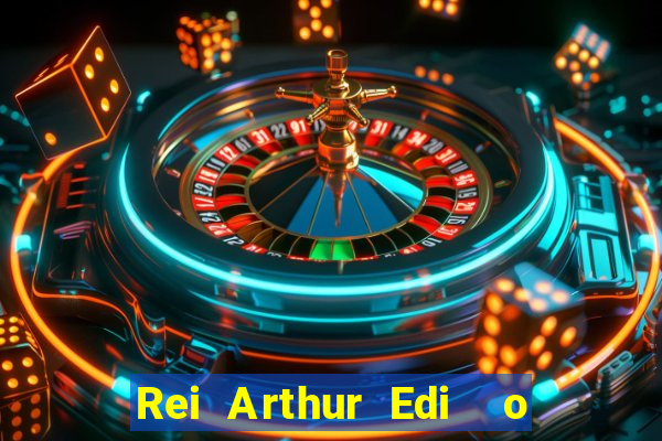 Rei Arthur Edi  o Ouro rei arthur (2004 onde assistir) rei arthur