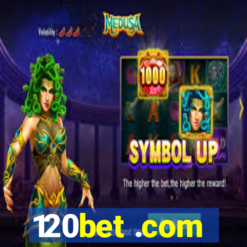 120bet .com