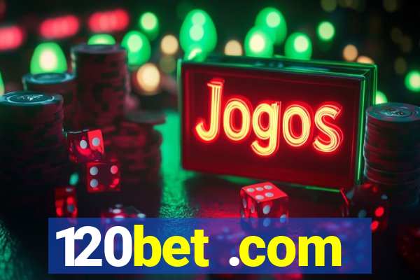 120bet .com