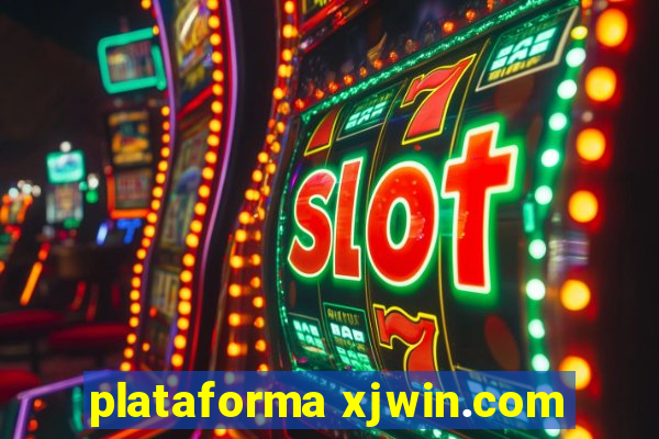 plataforma xjwin.com