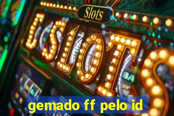 gemado ff pelo id