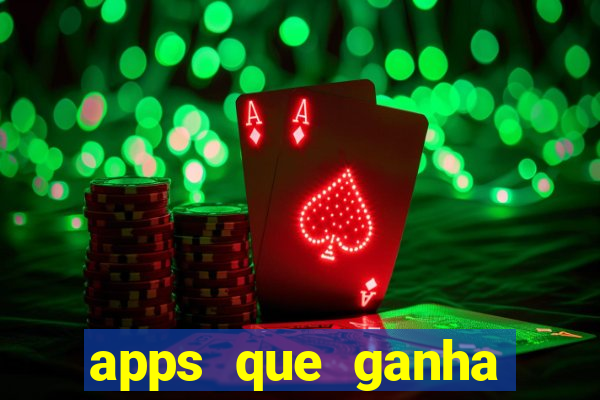 apps que ganha dinheiro jogando