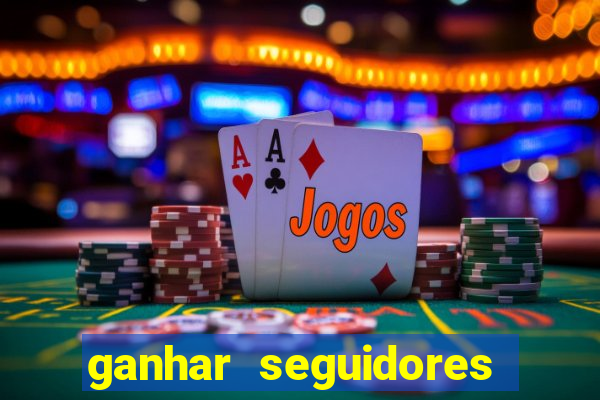 ganhar seguidores instagram gratis