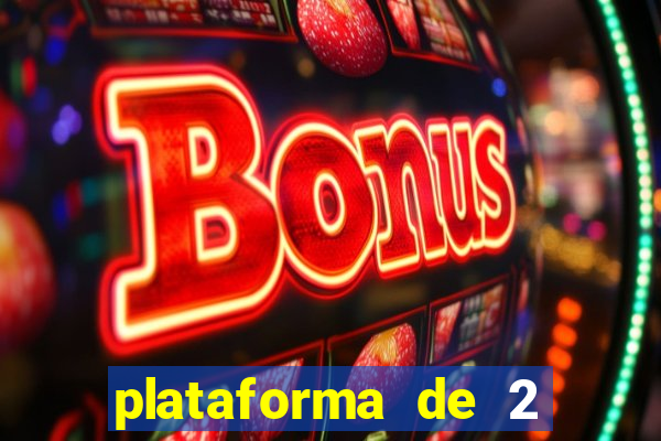 plataforma de 2 reais cassino