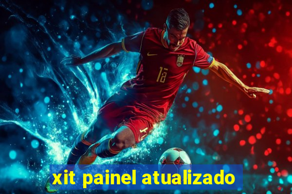 xit painel atualizado