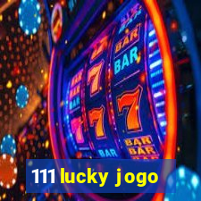 111 lucky jogo