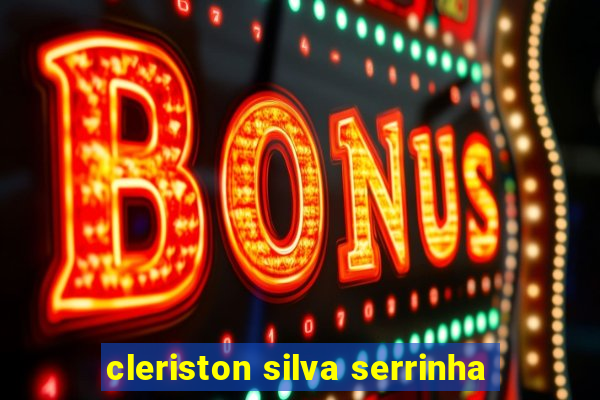 cleriston silva serrinha