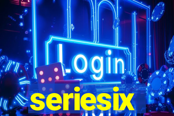 seriesix