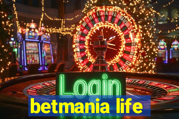 betmania life